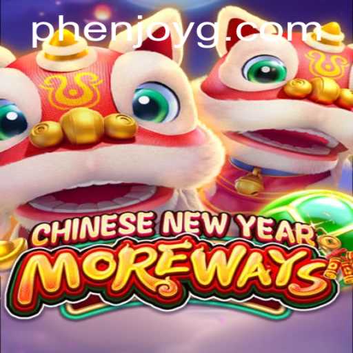 Explore the Exciting World of CHINESENEWYEARMOREWAYS with Phenjoy
