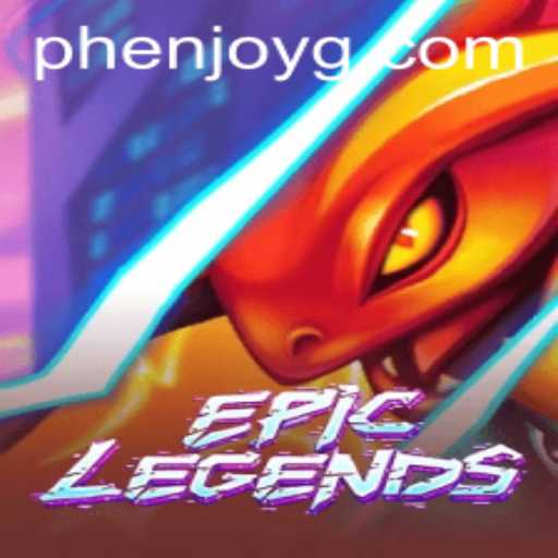EpicLegends: A Phenomenal Journey into the World of Phenjoy