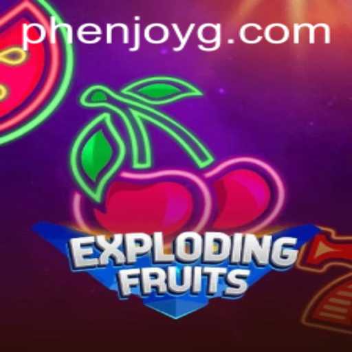 ExplodingFruits: A Dynamic Adventure in the Gaming World with Phenjoy