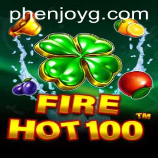 Unleashing the Excitement of FireHot100 with Phenjoy