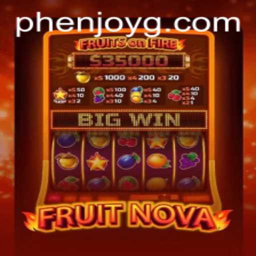 Discover the FruitNova Adventure with Phenjoy