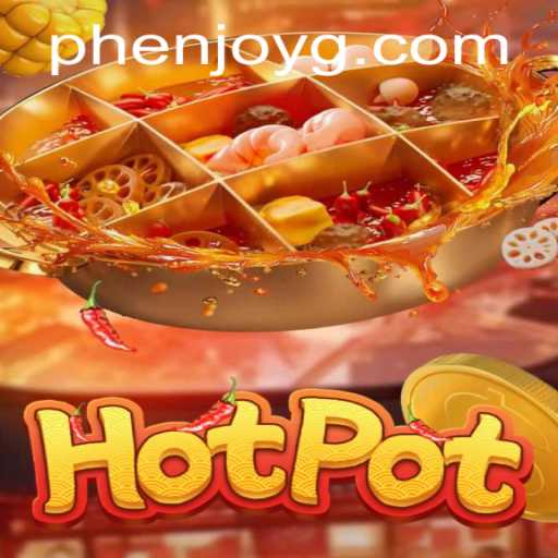 Discover the Phenjoy of Hotpot: A Deep Dive into the Game