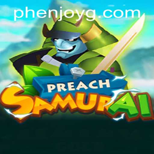 Discover the Unique World of PreachSamurai: The Game Everyone is Talking About