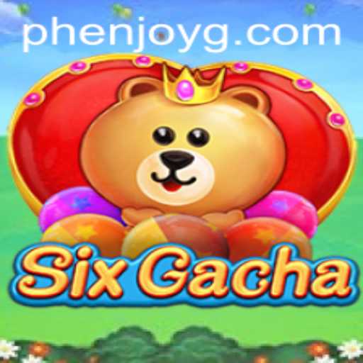 Discover the Exciting World of SixGacha: A Phenjoy Experience