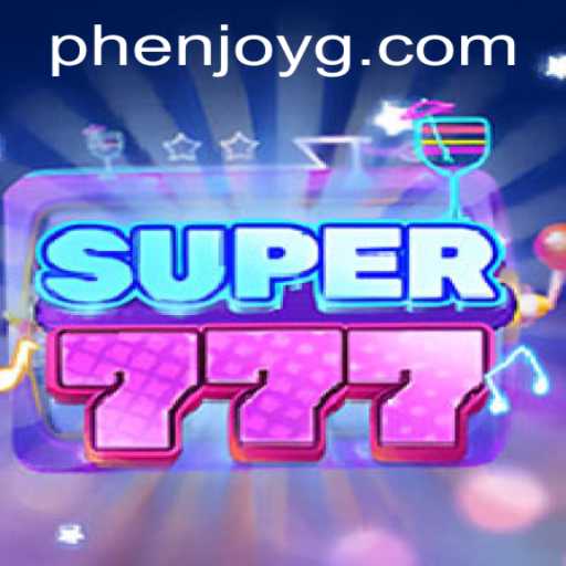 Super777: Your Ultimate Guide to the Thrilling World of Phenjoy Gaming