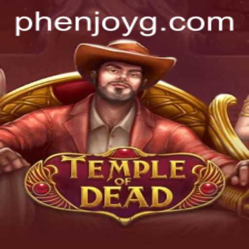 Discover the Thrilling Adventure of TempleofDead: A Phenjoy Experience