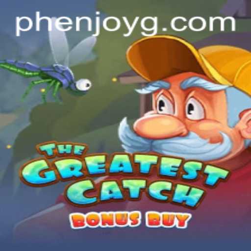 TheGreatestCatchBonusBuy: A Phenjoy Experience