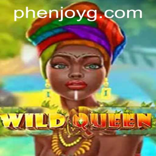 Discover the Exciting World of WildQueen: A Game Changer by Phenjoy